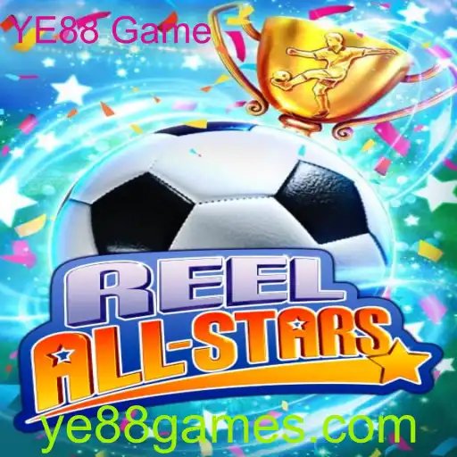 Explorando o Mundo Fascinante de ReelAllStars: O YE88 Game